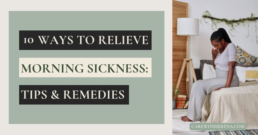 10 ways to relieve morning sickness