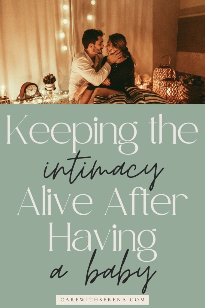 keeping the intimacy alive after having a baby