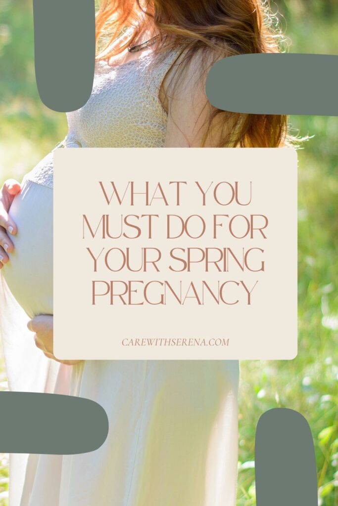 what you must do for your spring pregnancy