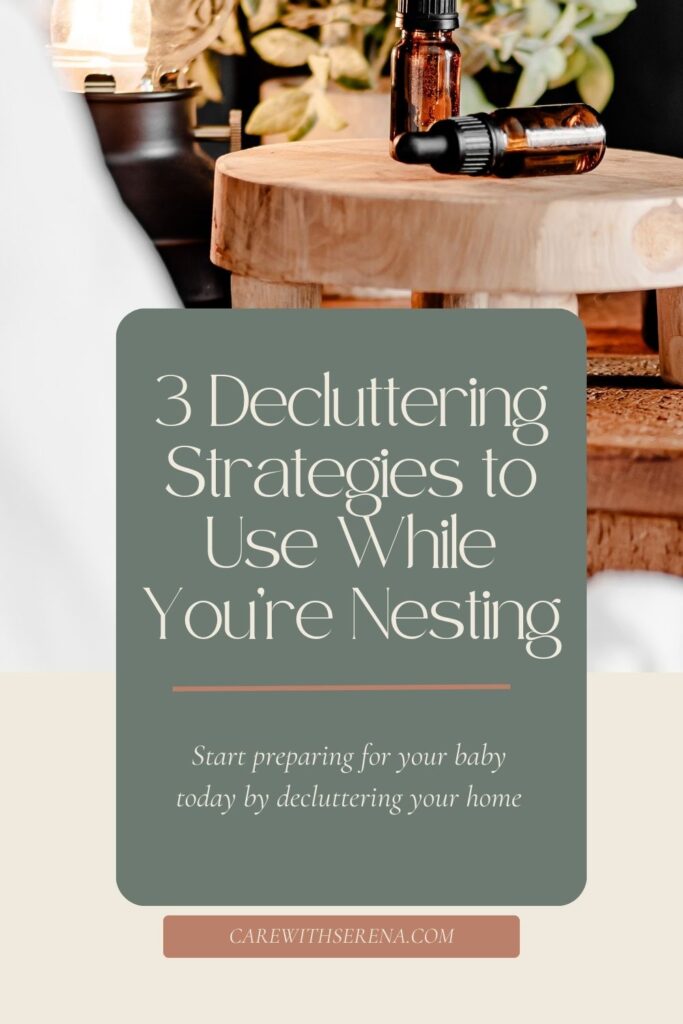 decluttering strategies to use while you're nesting