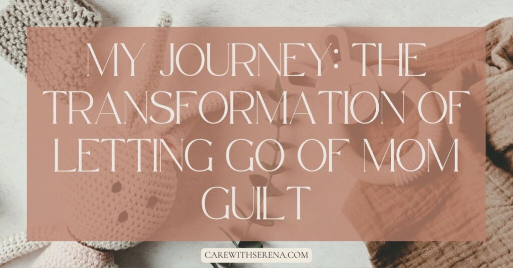 letting go of mom guilt