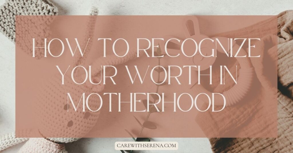 self-worth in motherhood