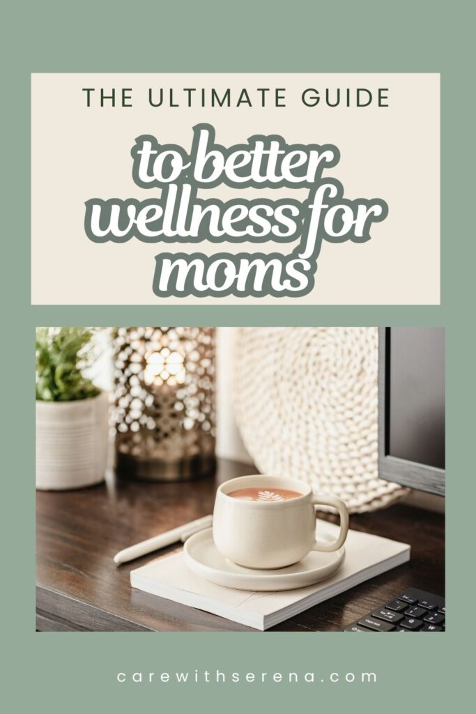 guide to better wellness for moms